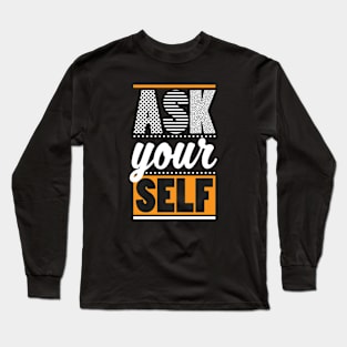 AskyourSELF Long Sleeve T-Shirt